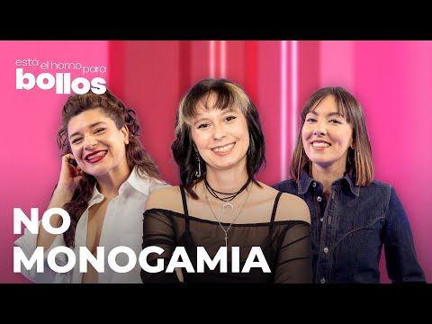 Poliamor y no monogamias con Paula Delgado | 2x05 | Está el horno para bollos