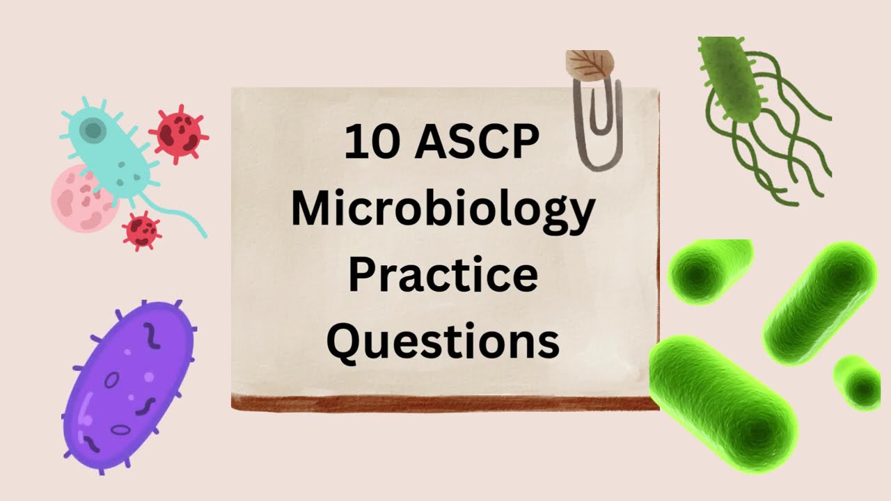 10 ASCP Microbiology Practice Questions