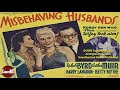 Misbehaving Husbands 1940 Full Movie Harry Langdon Betty Blythe Esther Muir