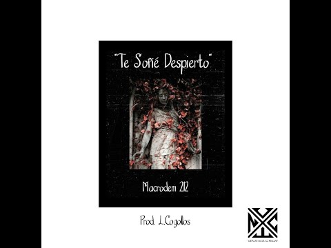 MACRODEM - TE SOÑÉ DESPIERTO