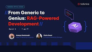 Tabnine Office Hours - From Generic to Genius: RAG-Powered Development
