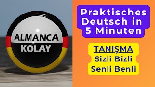 5 Dakikada Almanca Pratik ve Kısa Diyaloglar Dialoge - 1 | Tanışma Sizli Bizli - Senli Benli
