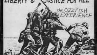 Ozzfish Experience - Liberty &amp; Justice For All