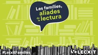 Lecxit: Les famílies, aliades de la lectura