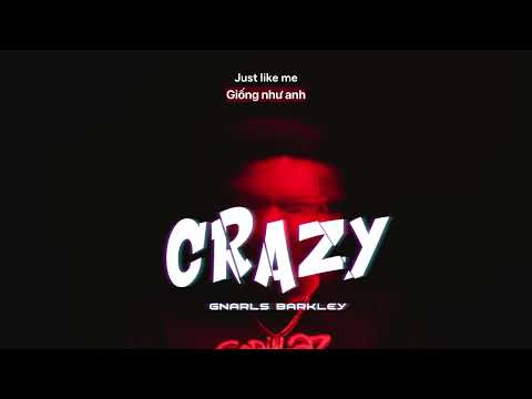 Vietsub | Crazy - Gnarls Barkley | Lyrics Video