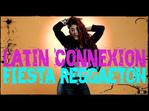 LATIN CONNEXION - Fiesta Reggaeton (Ft DIEGO CORONAS & LYNN)
