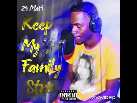 24 Mari - Keep My Family Str8 (official audio)