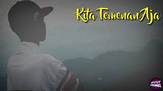 Download lagu KITA TEMENAN AJA Puisi sunda Ngacapruk Sedih dan L... mp3