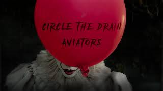 Aviators - Circle The Drain (IT Song | Alternative Rock)