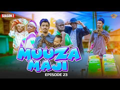 MUUZA MAJI [23] SEASON 2 