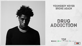 YoungBoy Never Broke Again - &quot;Drug Addiction&quot; (Top)