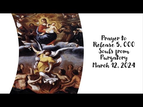 St. Gertrude Prayer to Release  5, 000 Souls from Purgatory for March 12, 2024