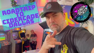 Arcade Roadtrip! December 2021 Cidercade Dallas