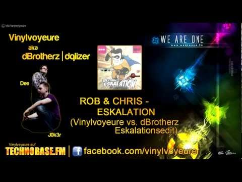 Rob & Chris - Eskalation (Vinylvoyeure vs. dBrotherz Eskalationsedit)