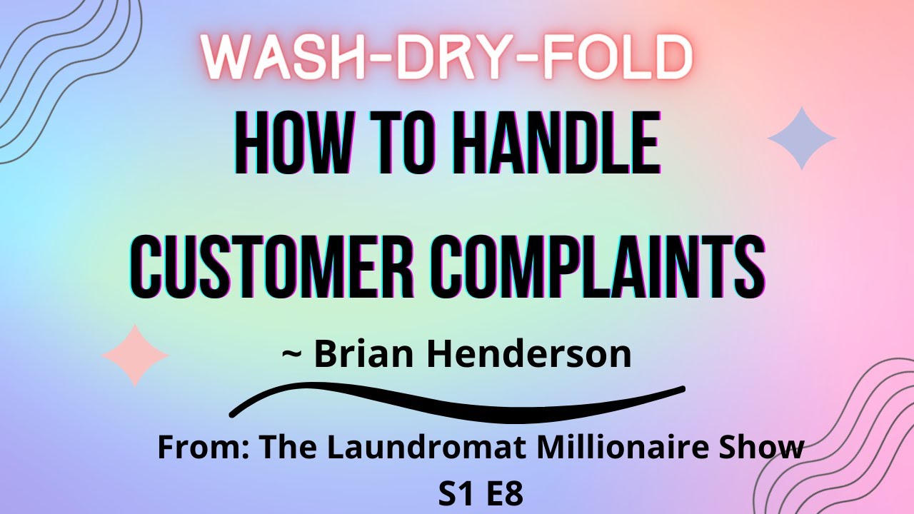 How to Handle Customer Complaints w/Brian Henderson