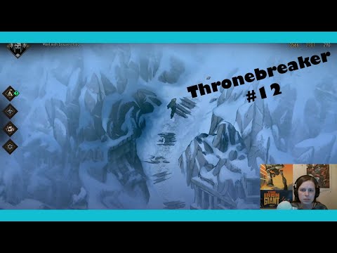 Brouver Hoog doesn't even appreciate me | Thronebreaker #12 [Mar. 1 VOD]