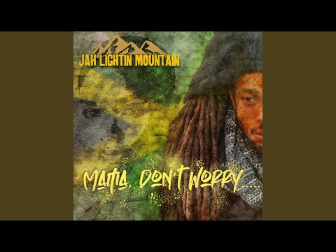 Mama Dont Worry (Dribble Riddim) (feat. Jah Lightin Mountain)