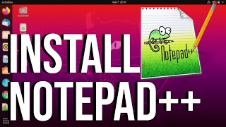 How to Install Notepad++ in Ubuntu 20.04 LTS