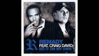 Remady ft. Craig David --- Do it on my own