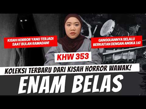 ENAM BELAS - KHW PART 353