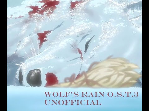 Wolf's Rain Unofficial OST 3 - Unreleased