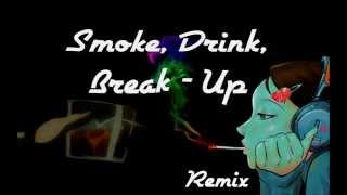 Mila J  Smoke, Drink, Break Up remix