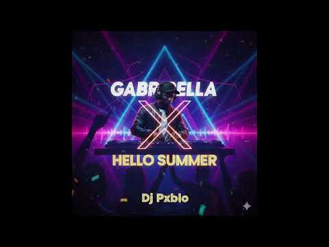 Pcee Gabriella x Kaygee Hello Summer (Dj Pxblo remix)
