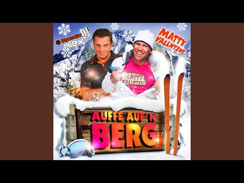 Auffe aufn Berg (Apres Ski Hits 2017 Mix XXL)