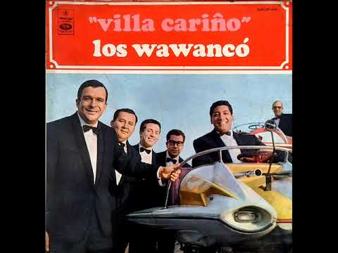 Villa Cariño (Fragmento) - LOS WAWANCÓ 1967