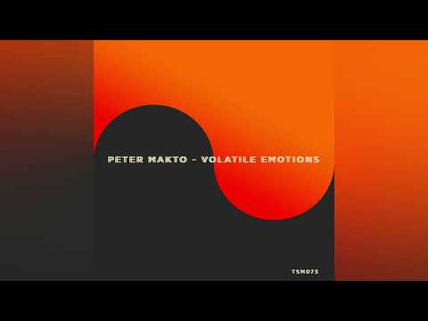 Peter Makto - Volatile Emotions (Original) / [Truesounds Music]