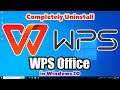 How To Completely Uninstall WPS Office In Windows 10 PC Or Laptop