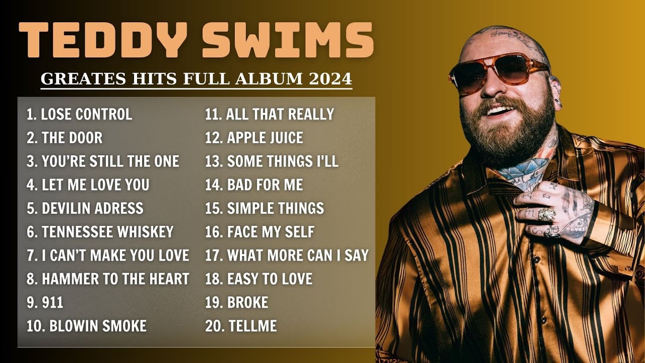 Teddy Swims Songs Playlist 2024 ~ The Best Of Teddy Swims ~ Greatest Hits Full Album 2024