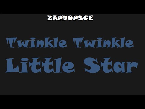 Twinkle Twinkle little star (Zapdopsce Remix)