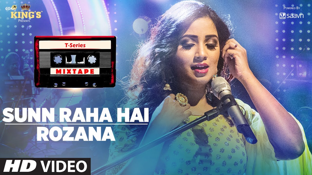 Sunn Raha Hain – Rozana Lyrics  | T-Series Mixtape | Shreya Ghoshal | Abhijit Vaghani