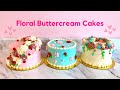 3 Simple Buttercream Floral Cake Designs [Unedited][No Talking][No Music]