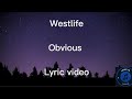 Westlife - Obvious lyric video