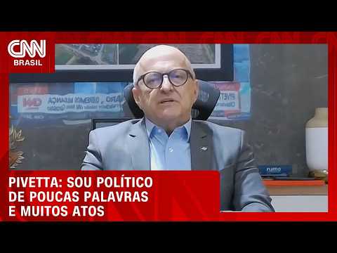 Sou político de poucas palavras e muitos atos, afirma Pivetta | CNN 360°