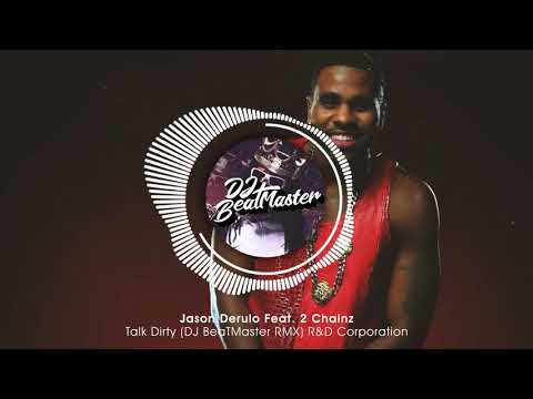 Jason Derulo Feat. 2 Chainz - Talk Dirty (DJ BeaTMaster RMX) | R&D Corporation