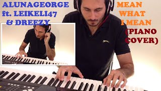 AlunaGeorge ft. Leikeli47 &amp; Dreezy - Mean What I Mean (My Piano Version) Creative 2 Pianos