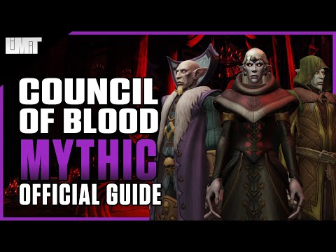 The Council of Blood Mythic Guide - Castle Nathria Raid - Shadowlands Patch 9.0