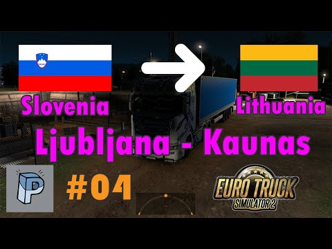 ETS2 ProMods 2.50 | DRIVING FOR MY FRIEND | Ljubljana (Slovenia) - Kaunas (Lithuania) | TimeLapse
