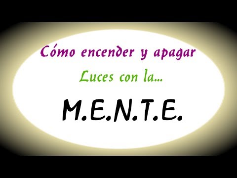 Cómo encender y apagar luces con la M.E.N.T.E. #ExperimentaciónYAlgomás