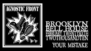 Agnostic Front - Your Mistake (Bell House 2010)
