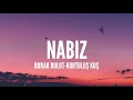 Burak Bulut-Kurtuluş Kuş / Nabız (Lyrics) Burak Bulut-Kurtuluş Kuş / Nabız (Lyrics)