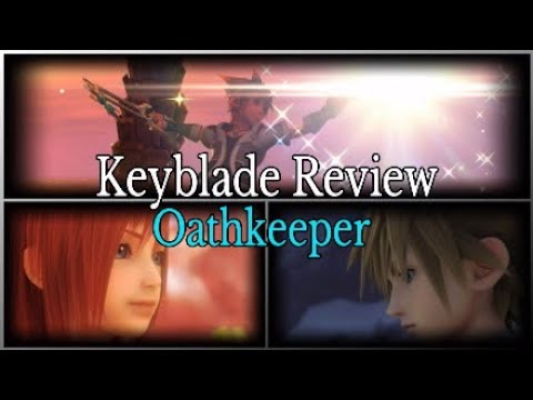 Kingdom Hearts 3 Keyblade Review: Oathkeeper
