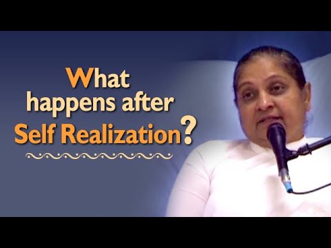 What Happens after Self Realization?