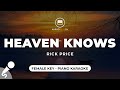 Heaven Knows - Rick Price (Female Key - Piano Karaoke)