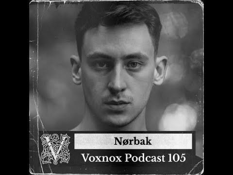 Nørbak @ Voxnox Podcast #105