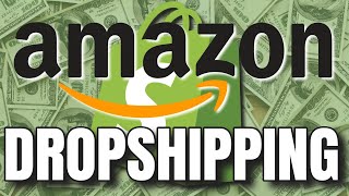 HOW TO DROPSHIP ON AMAZON 2020! (COMPLETE BEGINNER)