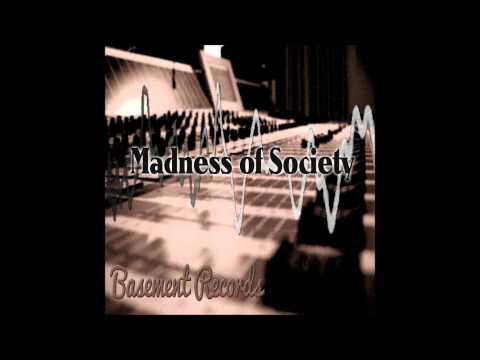 Madness of Society - Intro [Track 1 Basement Records]